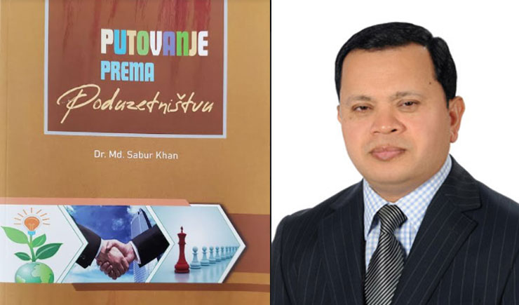ড. মোঃ সবুর খান এর 'এ জার্নি টুয়ার্ডস এন্ট্রাপ্রেনিউরশীপ' বই ক্রোয়েশিয়ান ভাষায় অনূদিত