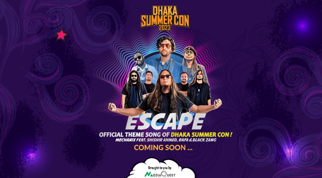 আসছে ঢাকা সামার কন ফেস্টিভালের থিম সং ‘এস্কেপ’