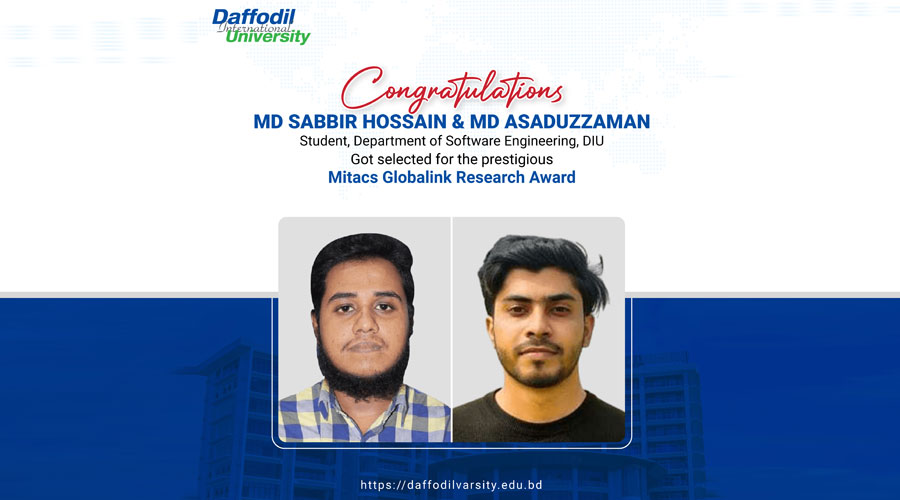 ড্যাফোডিলের ২ শিক্ষার্থীর কানাডার মিটাক্স গ্লোবালিঙ্ক রিসার্চ অ্যাওয়ার্ড অর্জন